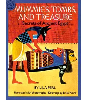 Mummies, Tombs, and Treasure: Secrets of Ancient Egypt