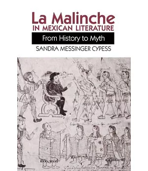 LA Malinche in Mexican Literature: From History to Myth