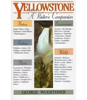 Yellowstone: A Visitor’s Companion