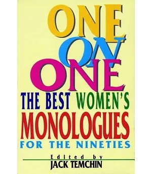 One on One: The Best Women’s Monologues for the Nineties
