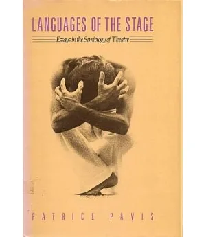Languages of the Stage: Essays in the Semiology of the Theatre