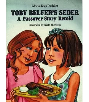 Toby Belfer’s Seder: A Passover Story Retold