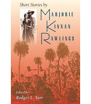 Short Stories by Marjorie Kinnan Rawlings