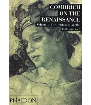 Gombrich on the Renaissance: The Heritage of Apelles
