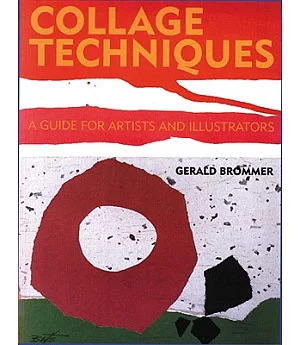 Collage Techniques: A Guide for Artists and Illustrators