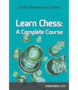 Learn Chess: A Complete Course