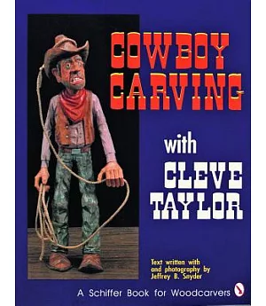 Cowboy Carving With Cleve Taylor