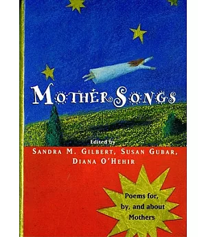 Mothersongs: Poems For, By, and About Mothers