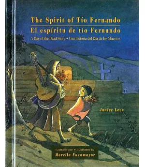 The Spirit of Tio Fernando: A Day of the Dead Story