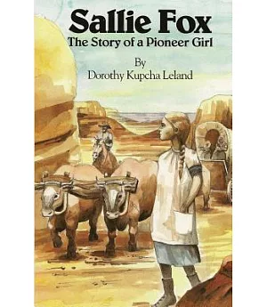 Sallie Fox: The Story of a Pioneer Girl