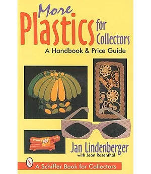 More Plastics for Collectors: A Handbook & Price Guiide