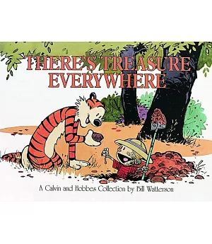 There’s Treasure Everywhere: A Calvin and Hobbes Collection
