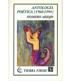 Antologia Poetica, 1960-1994/ Poetic Anthology, 1960-1994