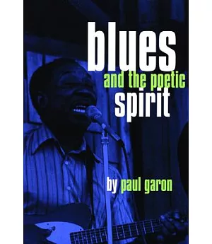 Blues and the Poetic Spirit
