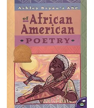 Ashley Bryan’s ABC of African American Poetry: A Jean Karl Book