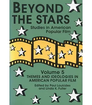Beyond the Stars 5: Themes and Ideologies in American Popular Film