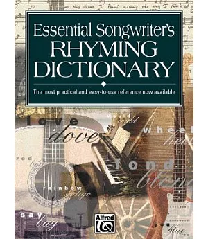 Essential Songwriters Rhyming Dictionary: Most Practical and Easy to Use Reference Now Available