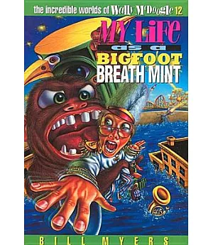 My Life As a Bigfoot Breath Mint