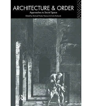 Architecture & Order: Approaches to Social Space