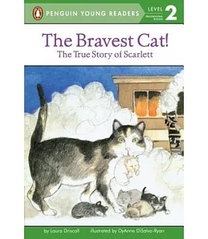 The Bravest Cat!: The True Story of Scarlett