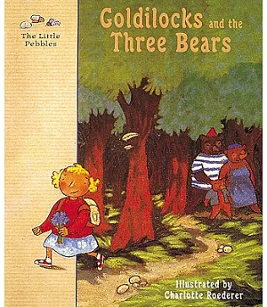 Goldilocks and the Three Bears: A Classic Fairy Tale