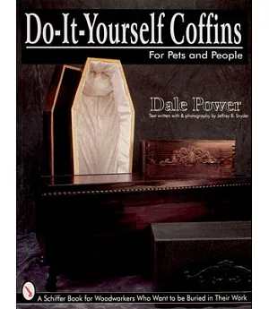 Do-It-Yourself Coffins: For Pets and People