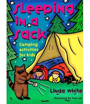 Sleeping in a Sack: Camping Activities for Kids