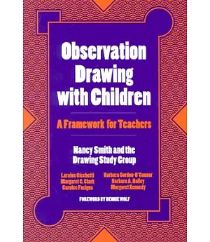 Observation Drawing With Children: A Framework for Teachers