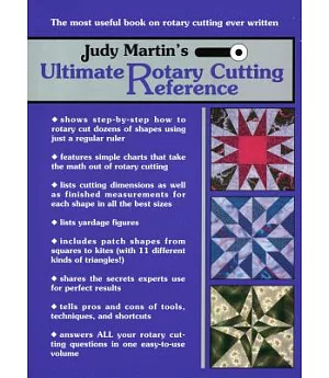 Judy Martin’s Ultimate Rotary Cutting Reference