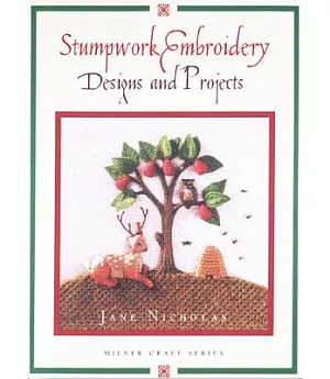 Stumpwork Embroidery Designs and Projects