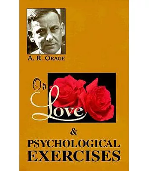 On Love & Psychological Exercises: With Some Aphorisms & Other Essays