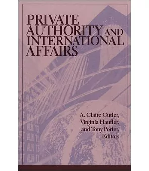 Private Authority and International Affairs
