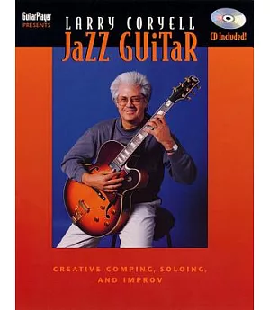 Jazz Guitar: Creative Comping, Soloing, and Improv