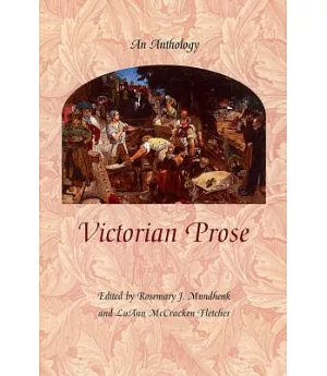 Victorian Prose: An Anthology