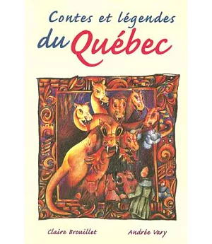 Centes Et Legends Du Quebec