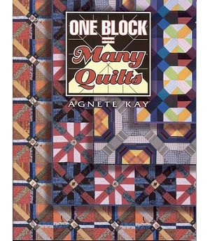 One Block Many Quilts