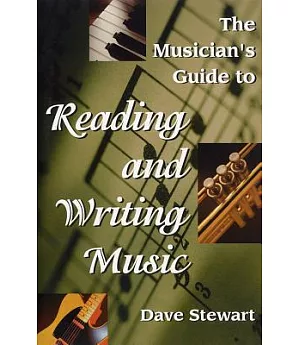 The Musician’s Guide to Reading & Writing Music
