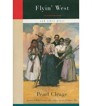 Flyin’ West and Other Plays