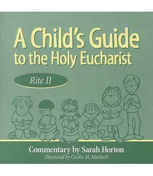 A Child’s Guide to the Holy Eucharist, Rite II