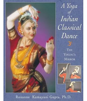 A Yoga of Indian Classical Dance: The Yogini’s Mirror