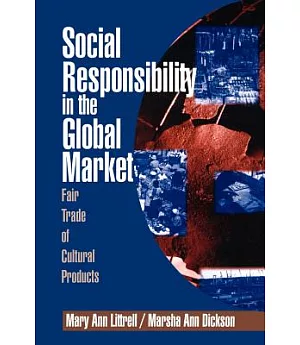 Social Responsibility in the Global Market: Fair Trade of Cultural Products
