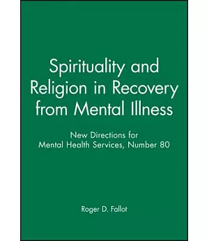 Spirituality and Religion in Recovery from Mental Illness