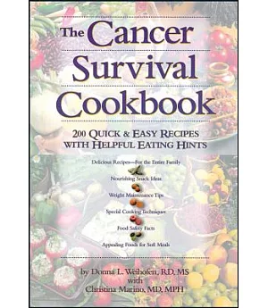 The Cancer Survival Cookbook: 200 Quick and Easy Recipes With Helpful Eating Hints