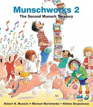 Munschworks 2: The Second Munsch Treasury