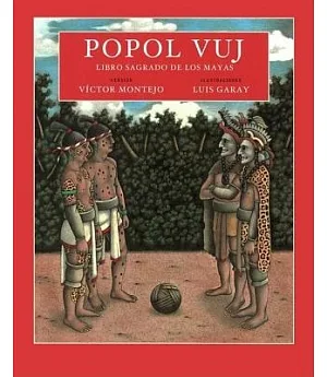 Popol Vuj: Libro Sagrado De Los Mayas