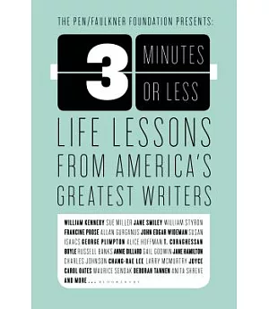 Three Minutes or Less: Life Lessons from America’s Greatest Writers