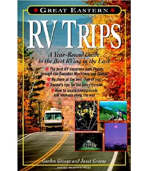Great Eastern Rv Trips: A Year-Round Guide to the Best Rving in the East