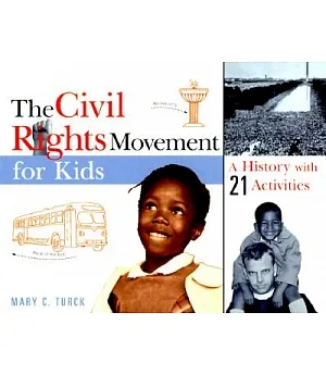 The Civil Rights Movement for Kids: A History With 21 Activities