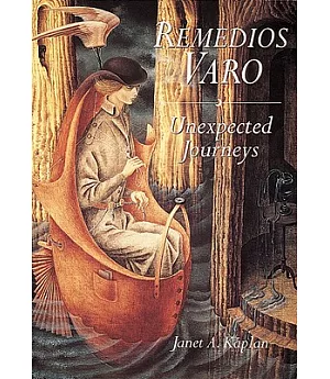 Remedios Varo: Unexpected Journey