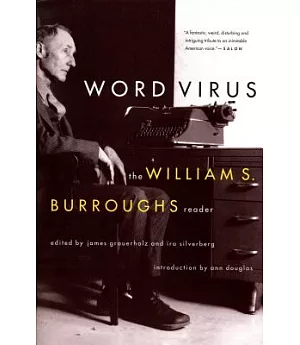 Word Virus: The William S. Burroughs Reader